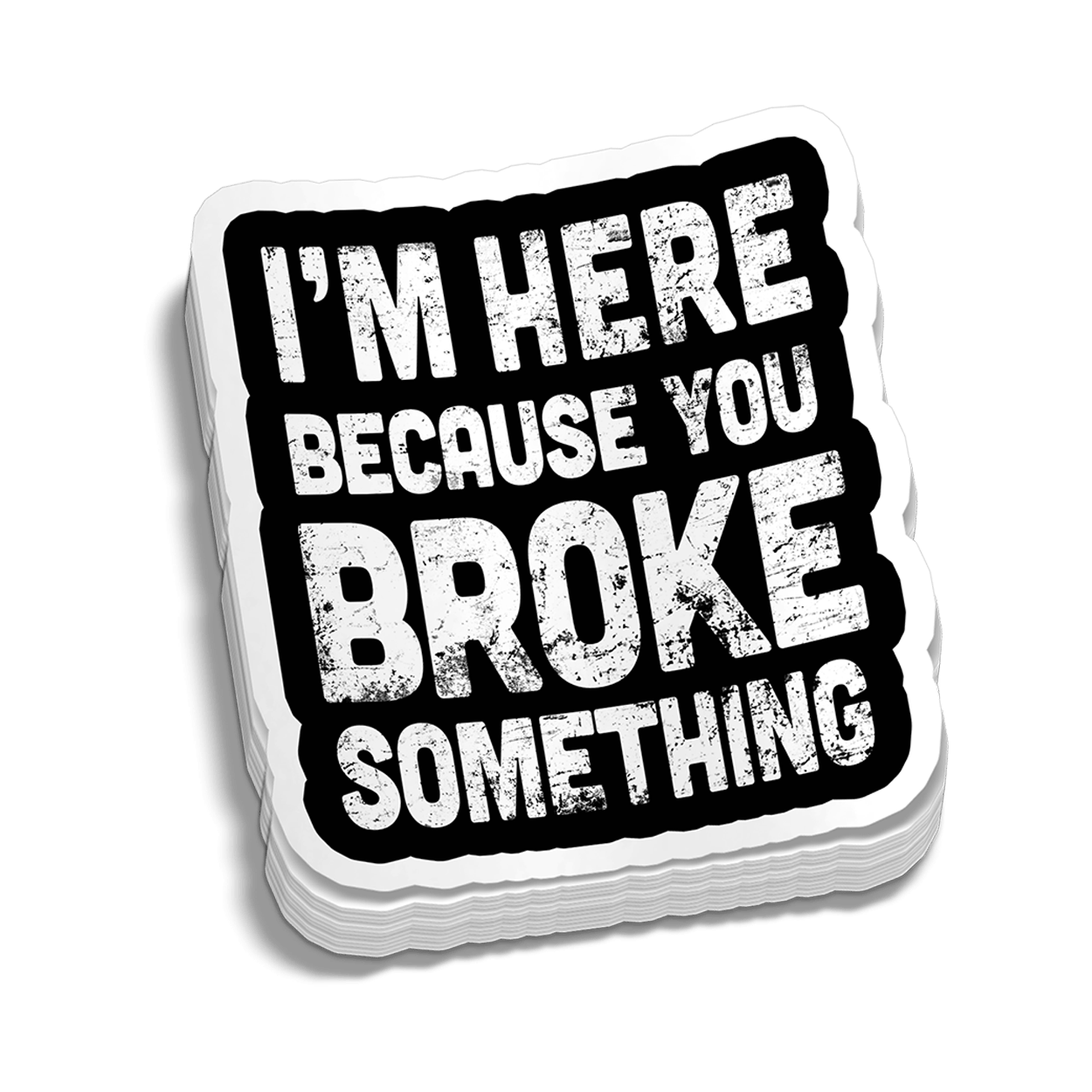 Broke Something Hard Hat Decal - OVERLANDERS Outfitter