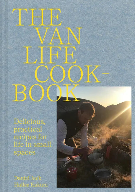Van Life Cookbook: Resourceful Recipes for Life on the Road: From Small Spaces to the Great Outdoors - Hardcover - OVERLANDERS Outfitter