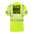 Broke Something - Reflective Safety T-Shirt - OVERLANDERS Outfitter
