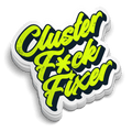 Cluster F*ck Fixer - Hard Hat Decal - OVERLANDERS Outfitter