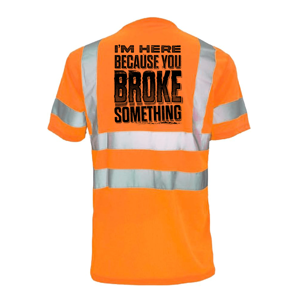 Broke Something - Reflective Safety T-Shirt - OVERLANDERS Outfitter