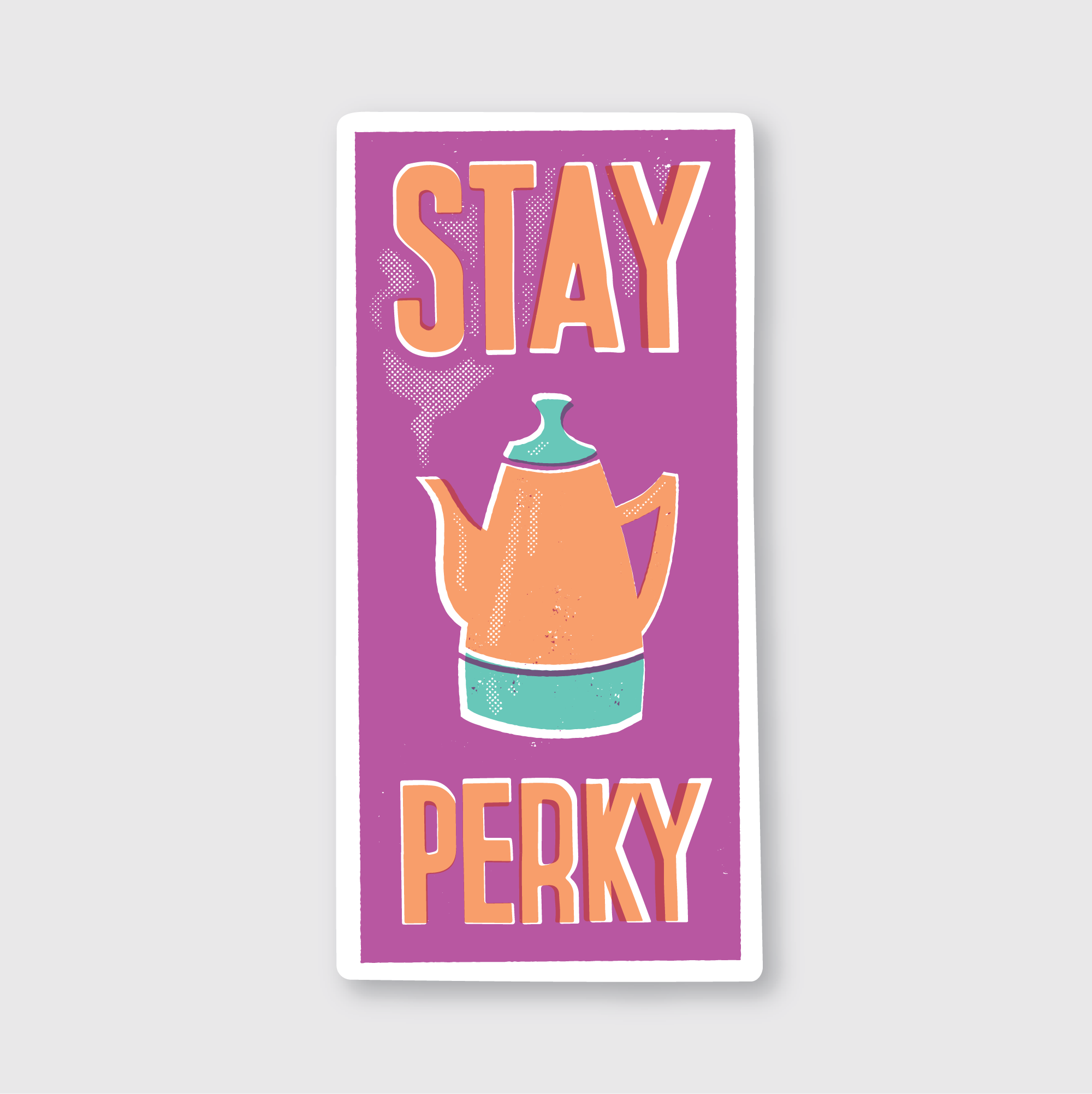Stay Perky Coffee Sticker