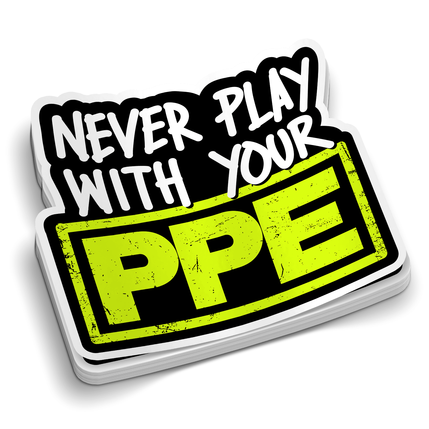 Never Play With Your PPE - Hard Hat Decal - OVERLANDERS Outfitter