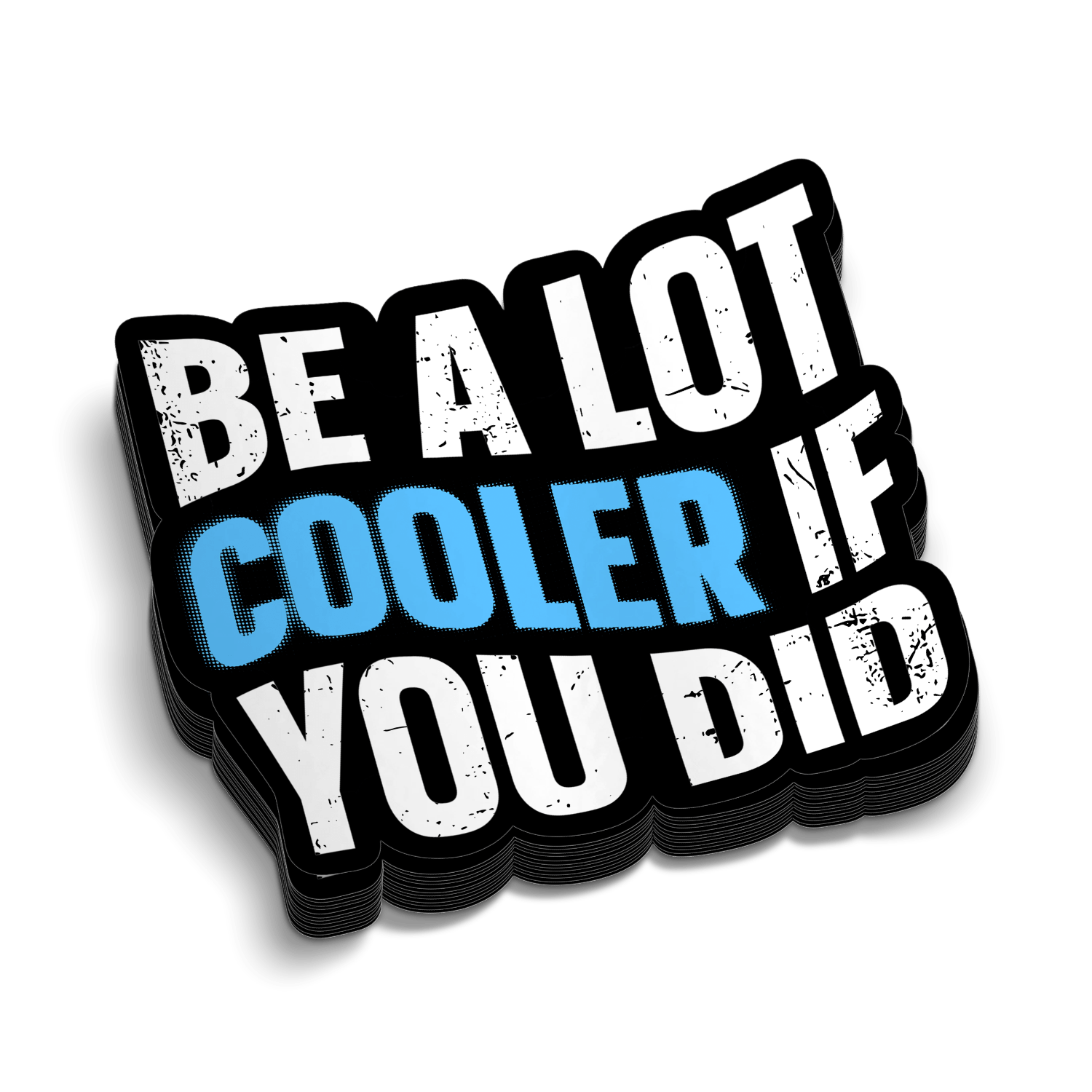 Cooler If You Did - Hard Hat Decal - OVERLANDERS Outfitter