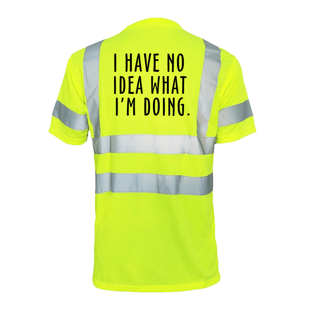No Idea What I'm Doing - Reflective Safety T-Shirt - OVERLANDERS Outfitter