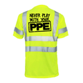 Never Play With Your PPE - Reflective Safety T-Shirt - OVERLANDERS Outfitter