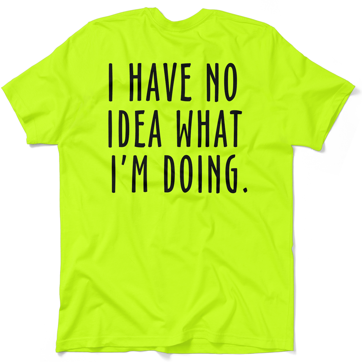 No Idea What I'm Doing - Safety Yellow Hi-Vis T-Shirt - OVERLANDERS Outfitter