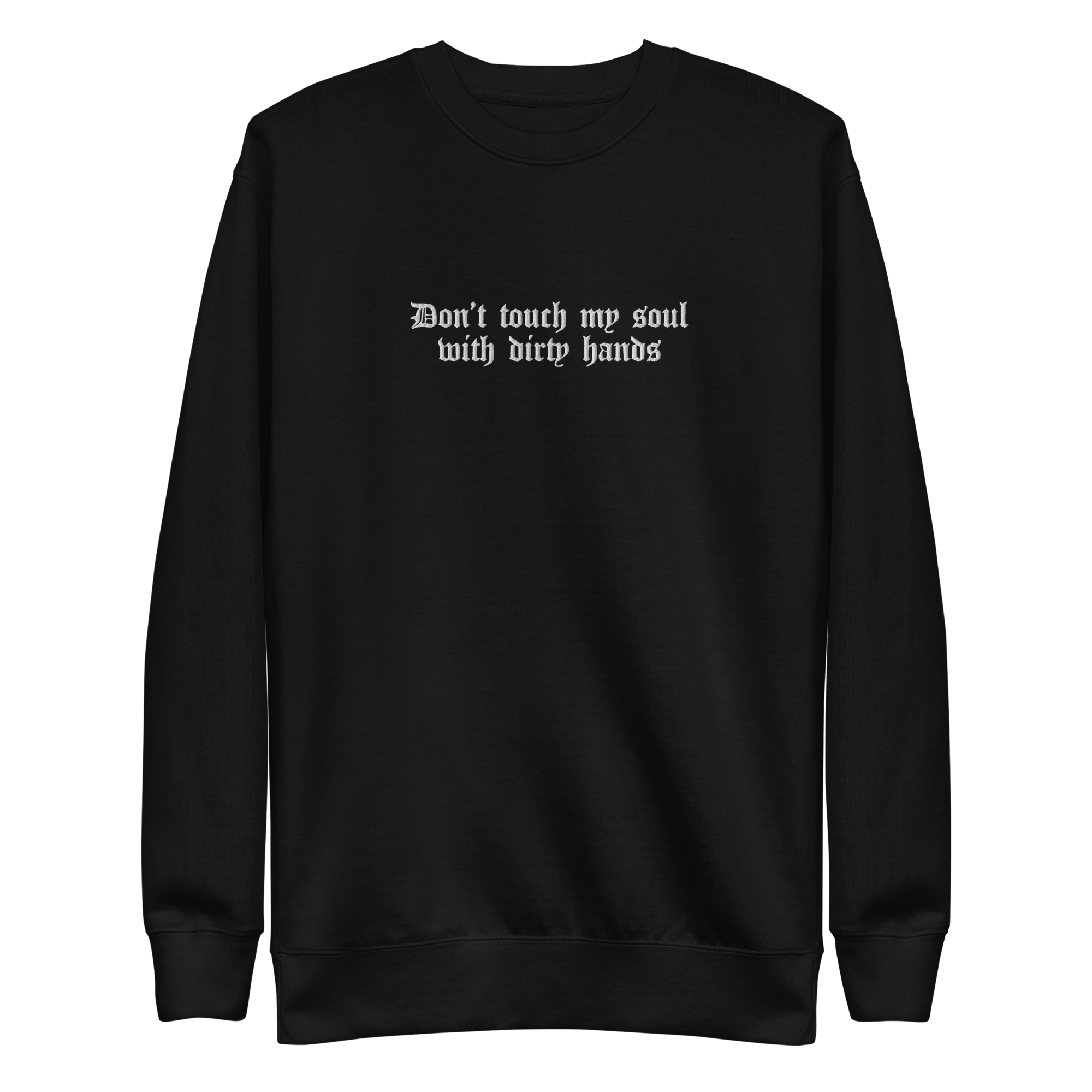 Don't Touch My Soul Embroidered Sweatshirt