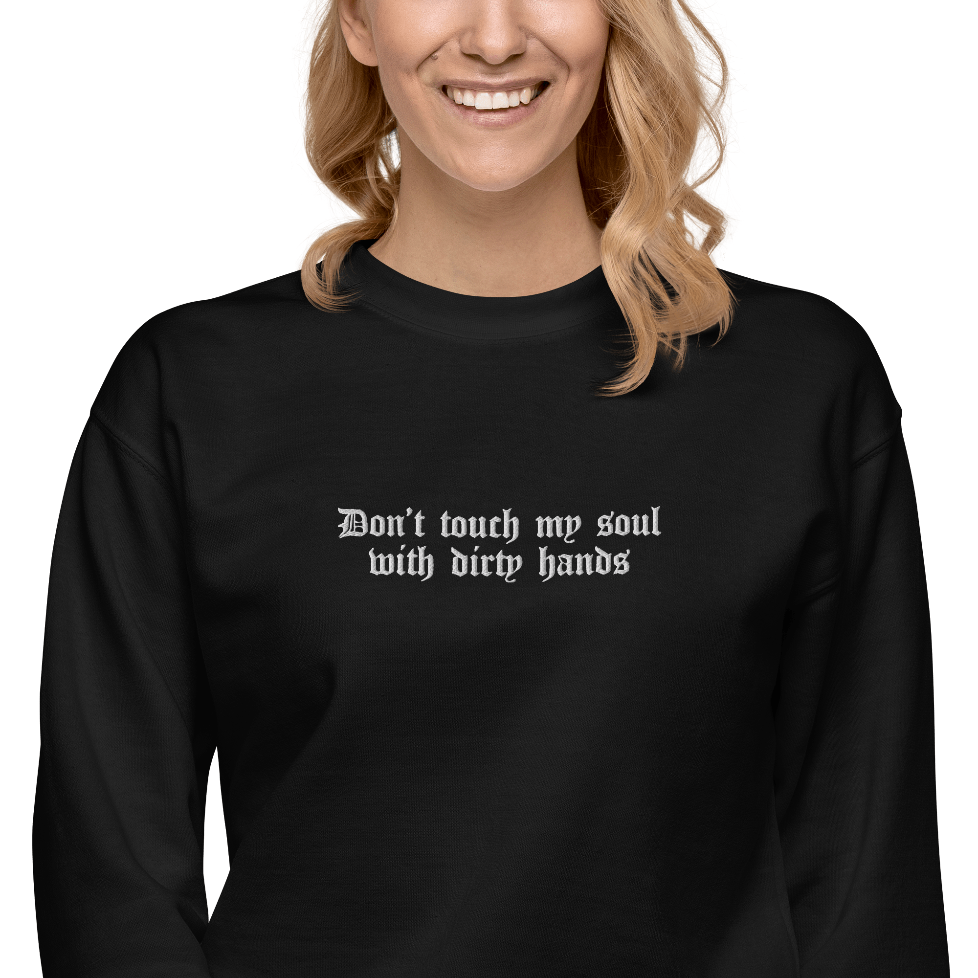 Don't Touch My Soul Embroidered Sweatshirt