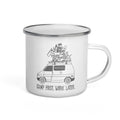 "Camp First, Work Later" Eurvoan Enamel Mug - OVERLANDERS Outfitter