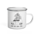 "Camp First, Work Later" Eurvoan Enamel Mug - OVERLANDERS Outfitter