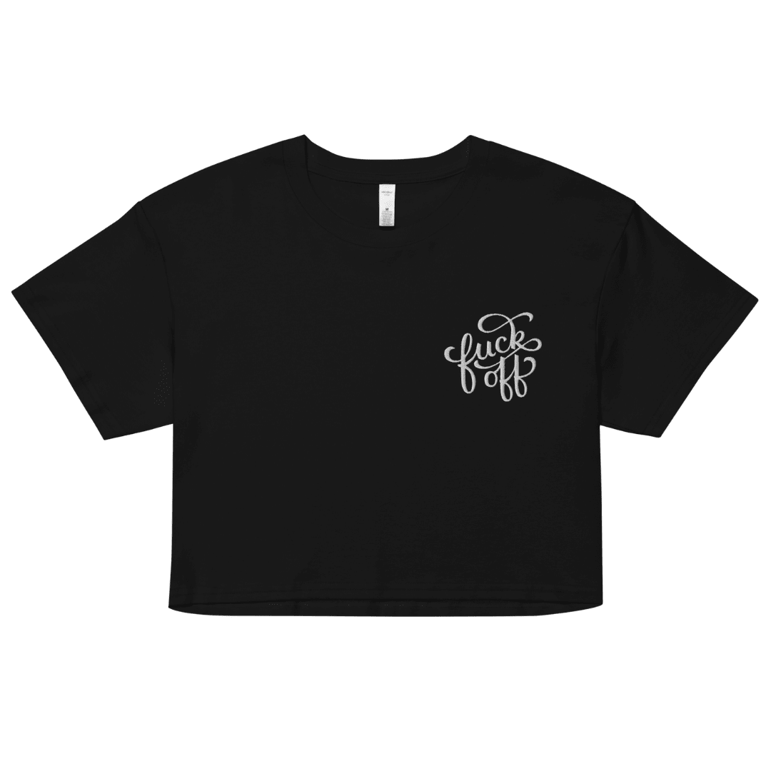 Fuck Off Embroidered Crop Top
