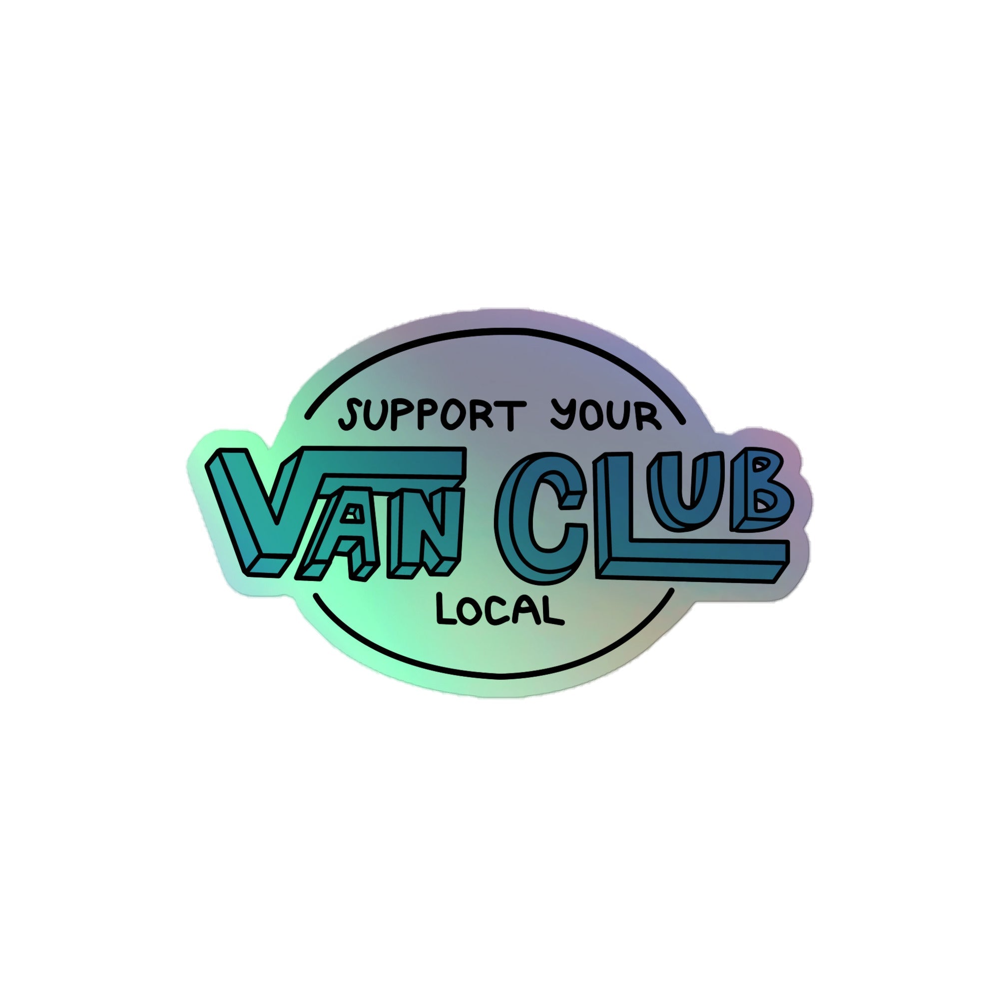 Support Your Local Van Club Blue Holographic Sticker - OVERLANDERS Outfitter
