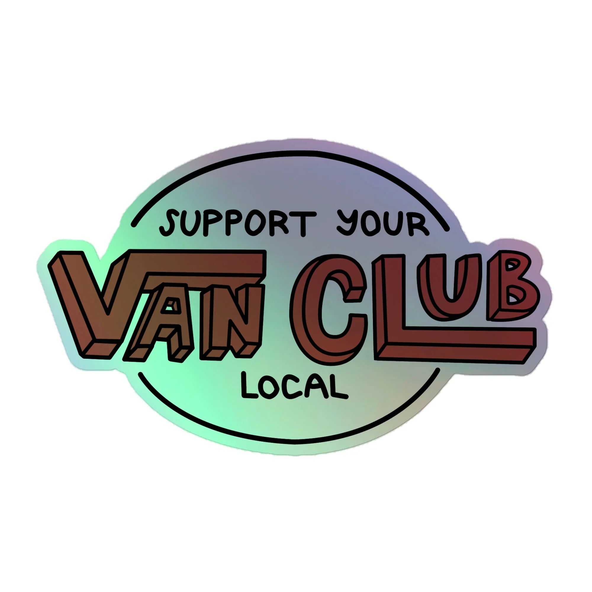 Support Your Local Van Club Red Holographic Sticker - OVERLANDERS Outfitter