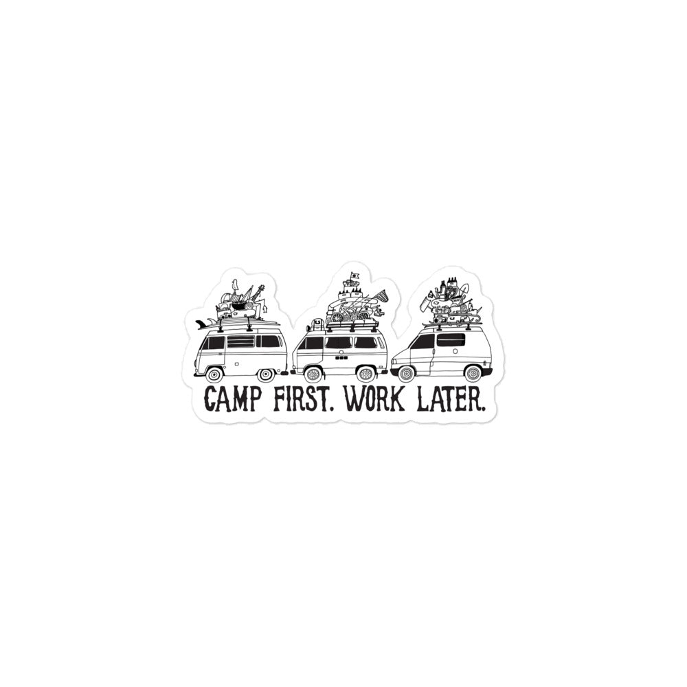 Camp First, Work Later Sticker - OVERLANDERS Outfitter