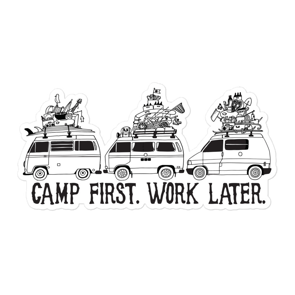 Camp First, Work Later Sticker - OVERLANDERS Outfitter