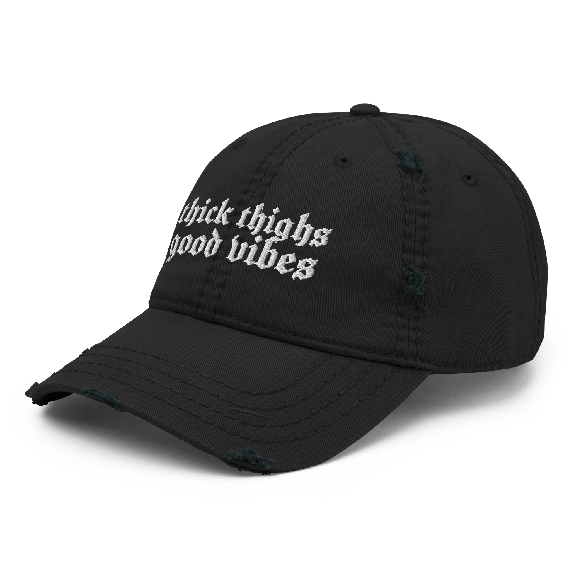 Thick Thighs, Good Vibes Distressed Dad Hat