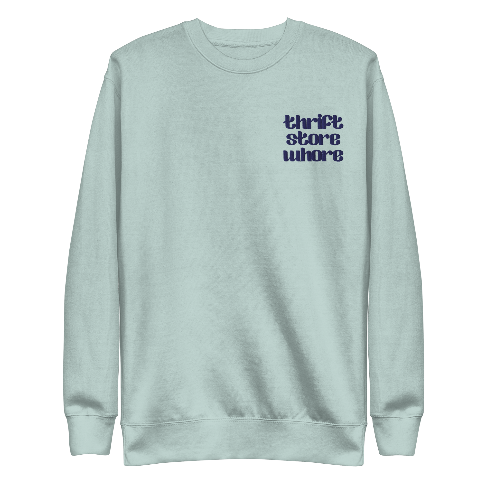 Thrift Store Whore Embroidered Sweatshirt