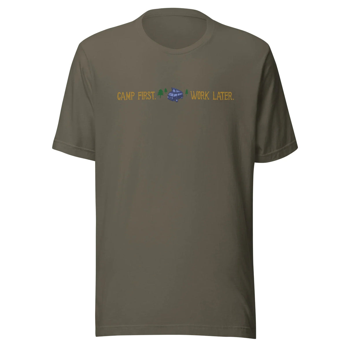 "Camp First, Work Later" T-Shirt - OVERLANDERS Outfitter