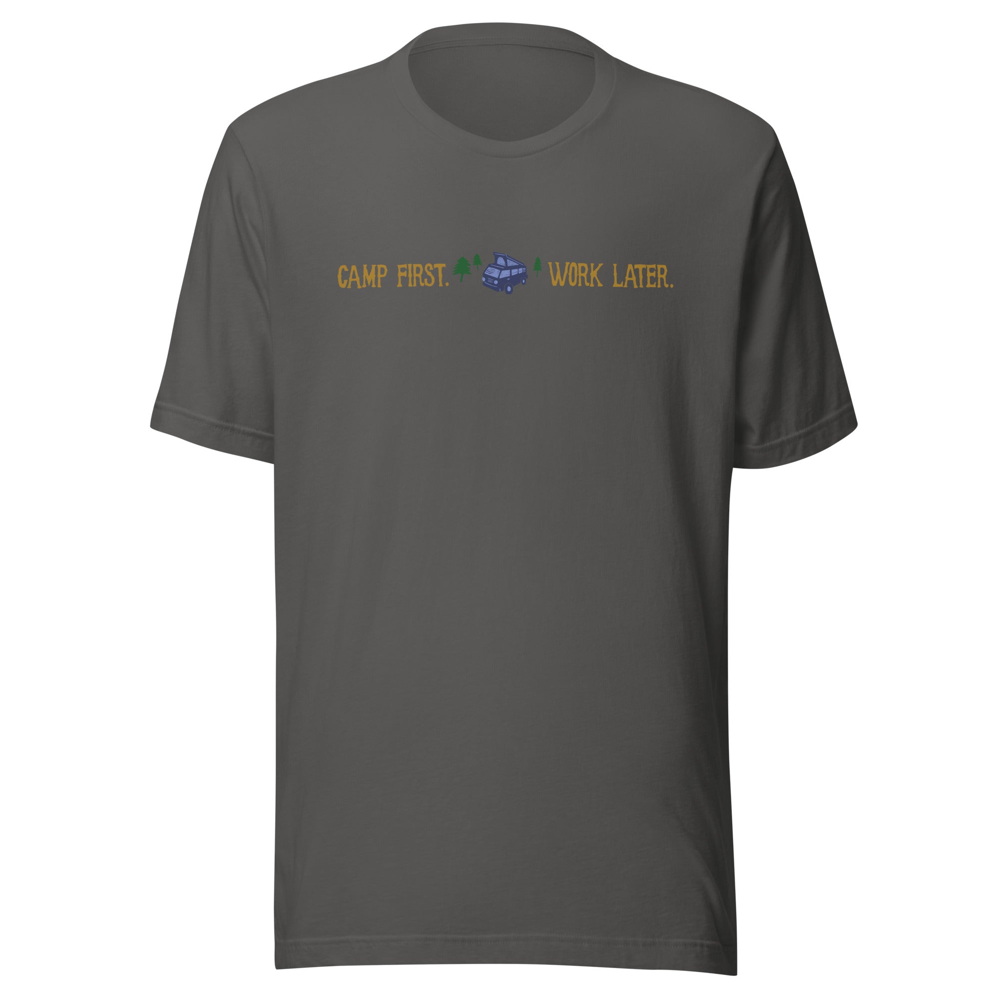 "Camp First, Work Later" T-Shirt - OVERLANDERS Outfitter
