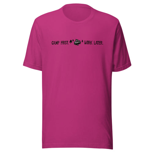 "Camp First, Work Later" T-Shirt - OVERLANDERS Outfitter