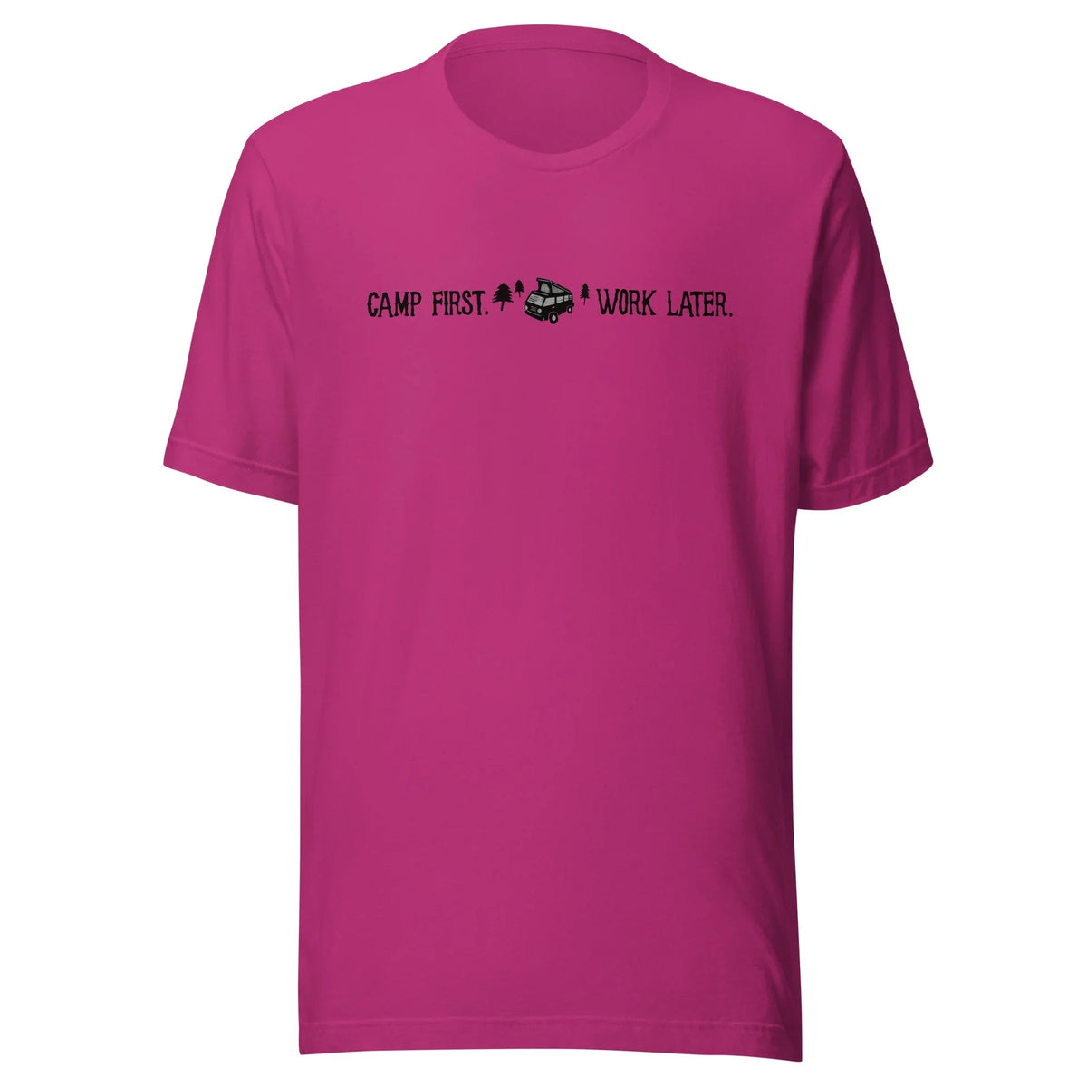 "Camp First, Work Later" T-Shirt - OVERLANDERS Outfitter