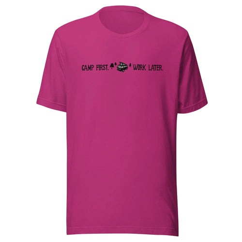 "Camp First, Work Later" T-Shirt - OVERLANDERS Outfitter