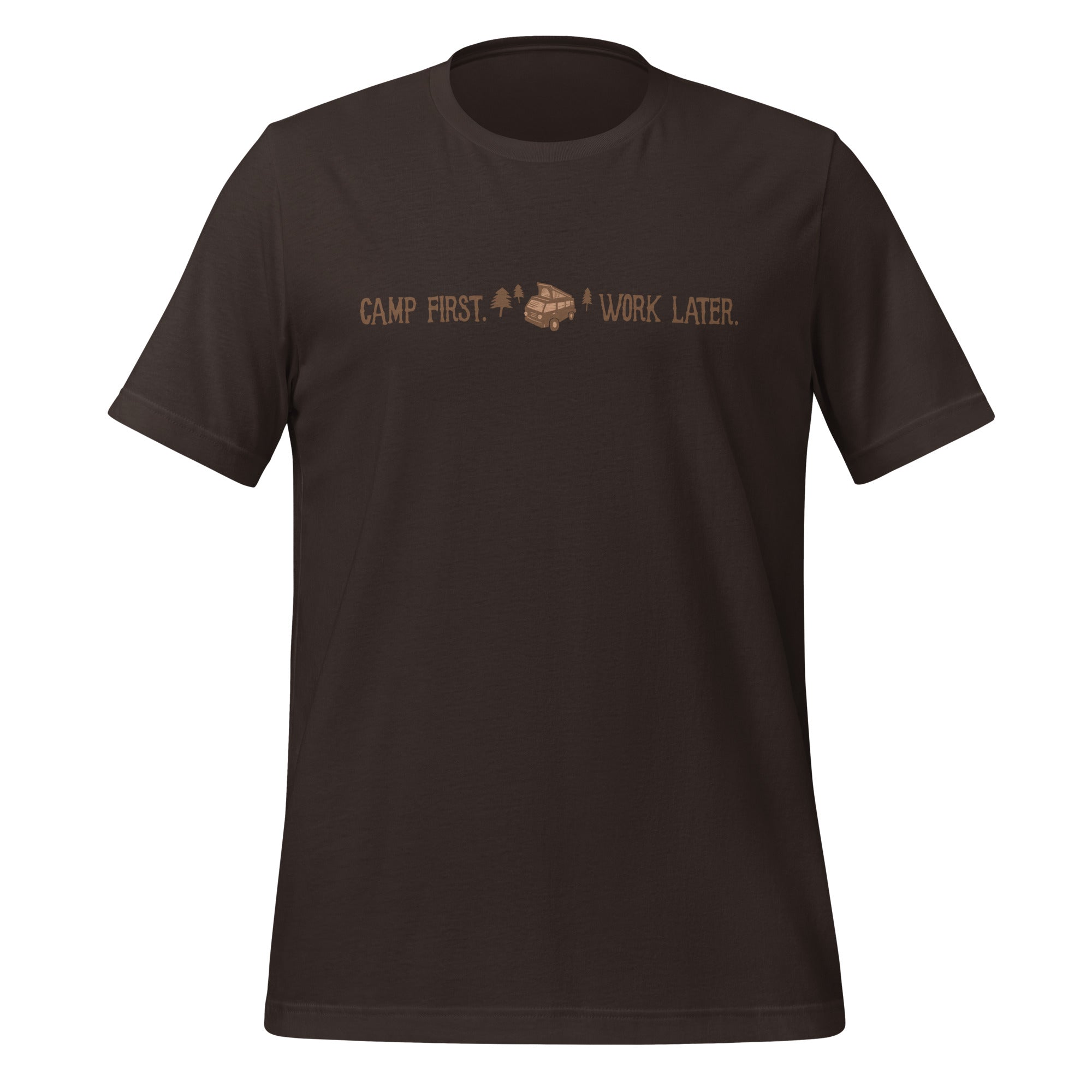 "Camp First, Work Later" T-Shirt - OVERLANDERS Outfitter
