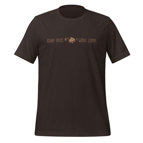 "Camp First, Work Later" T-Shirt - OVERLANDERS Outfitter