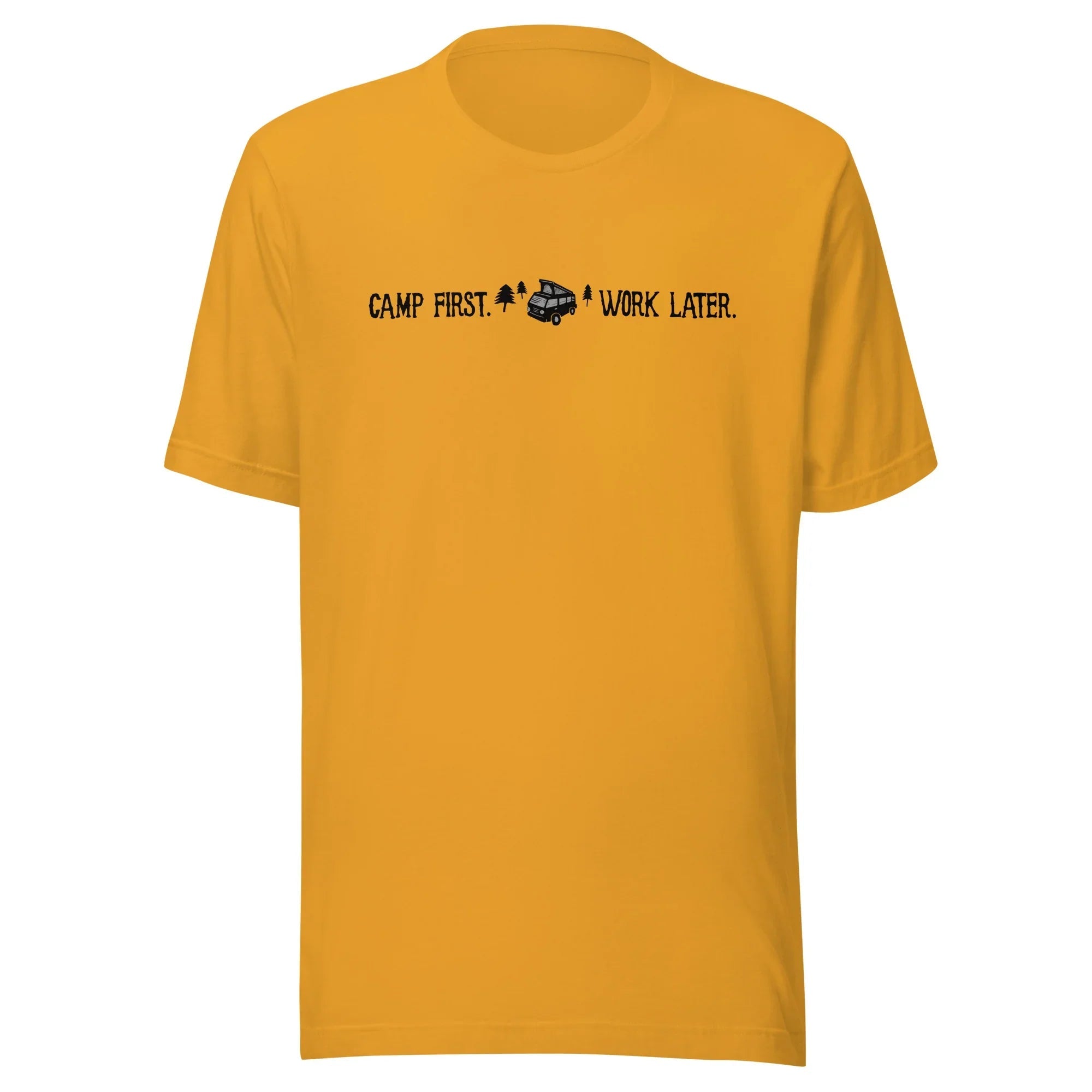"Camp First, Work Later" T-Shirt - OVERLANDERS Outfitter