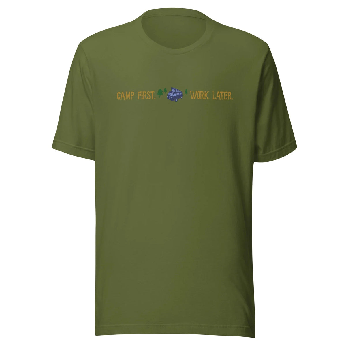 "Camp First, Work Later" T-Shirt - OVERLANDERS Outfitter