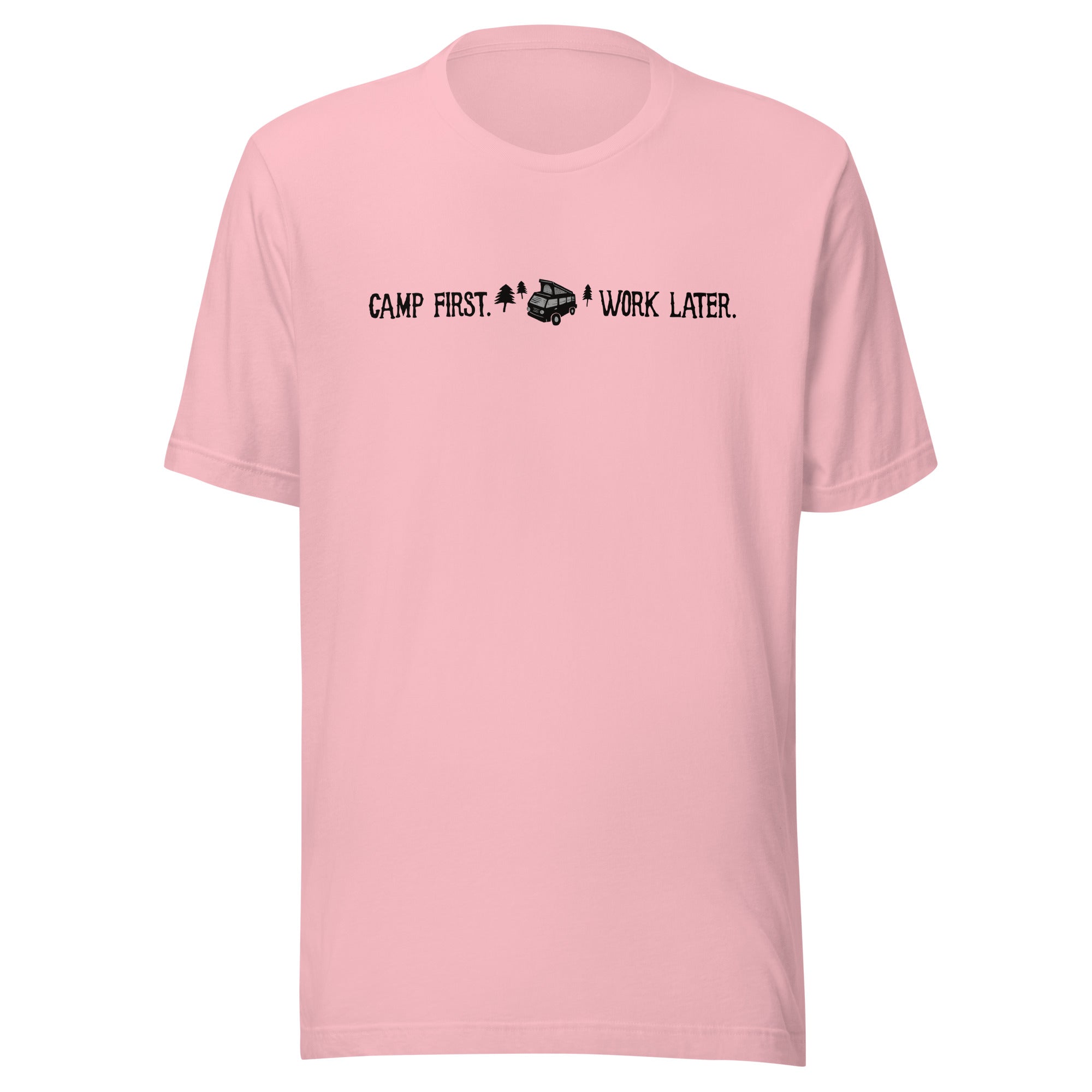 "Camp First, Work Later" T-Shirt - OVERLANDERS Outfitter
