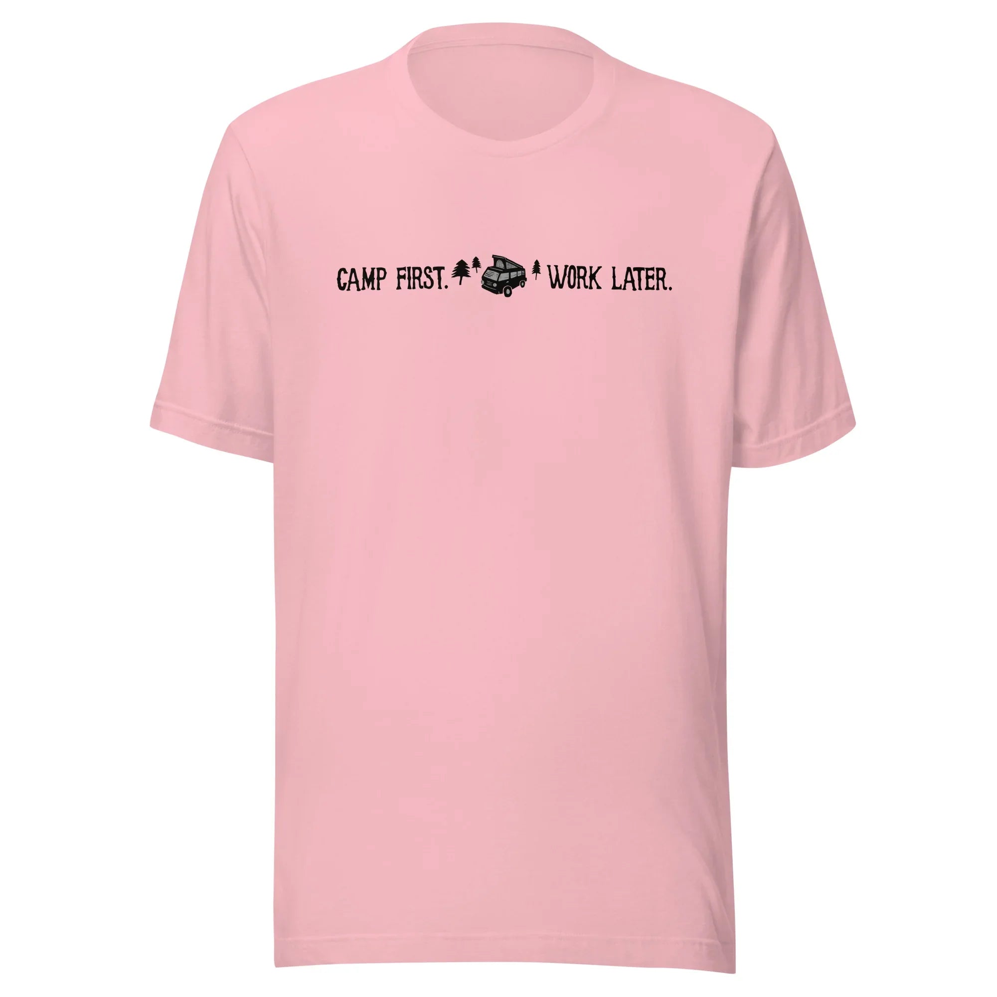 "Camp First, Work Later" T-Shirt - OVERLANDERS Outfitter