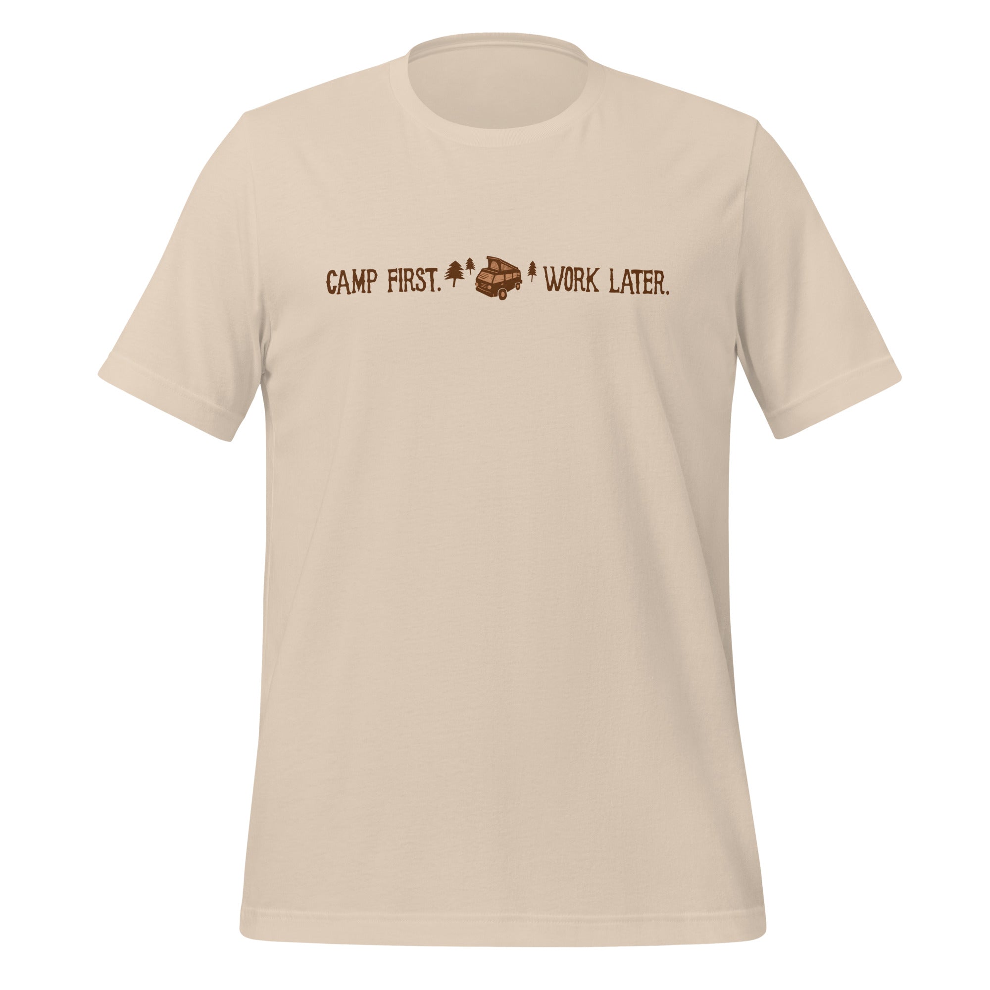 "Camp First, Work Later" T-Shirt - OVERLANDERS Outfitter