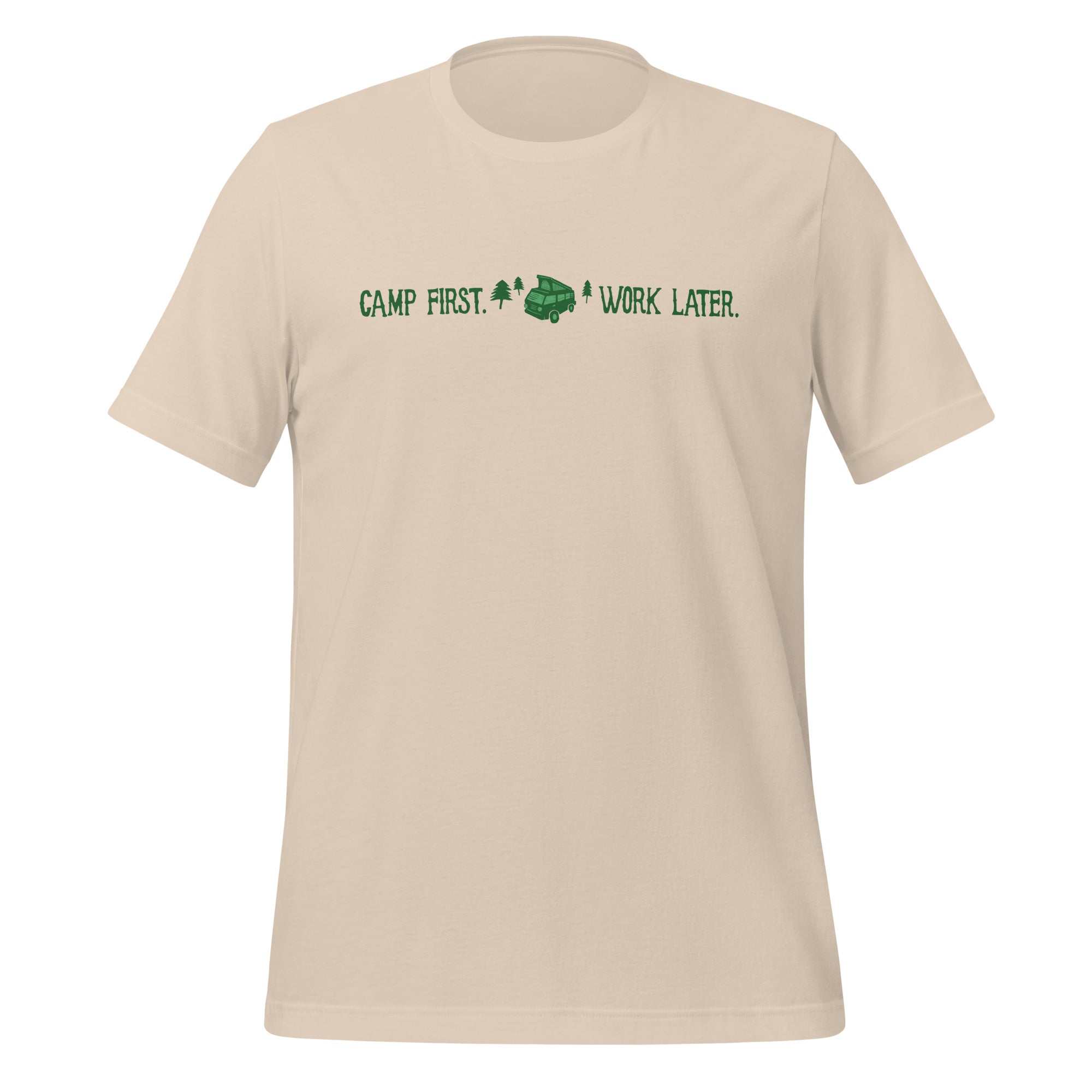 "Camp First, Work Later" T-Shirt - OVERLANDERS Outfitter