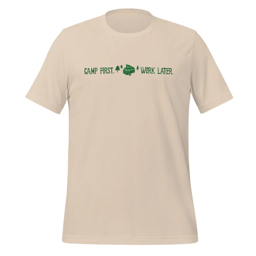 "Camp First, Work Later" T-Shirt - OVERLANDERS Outfitter