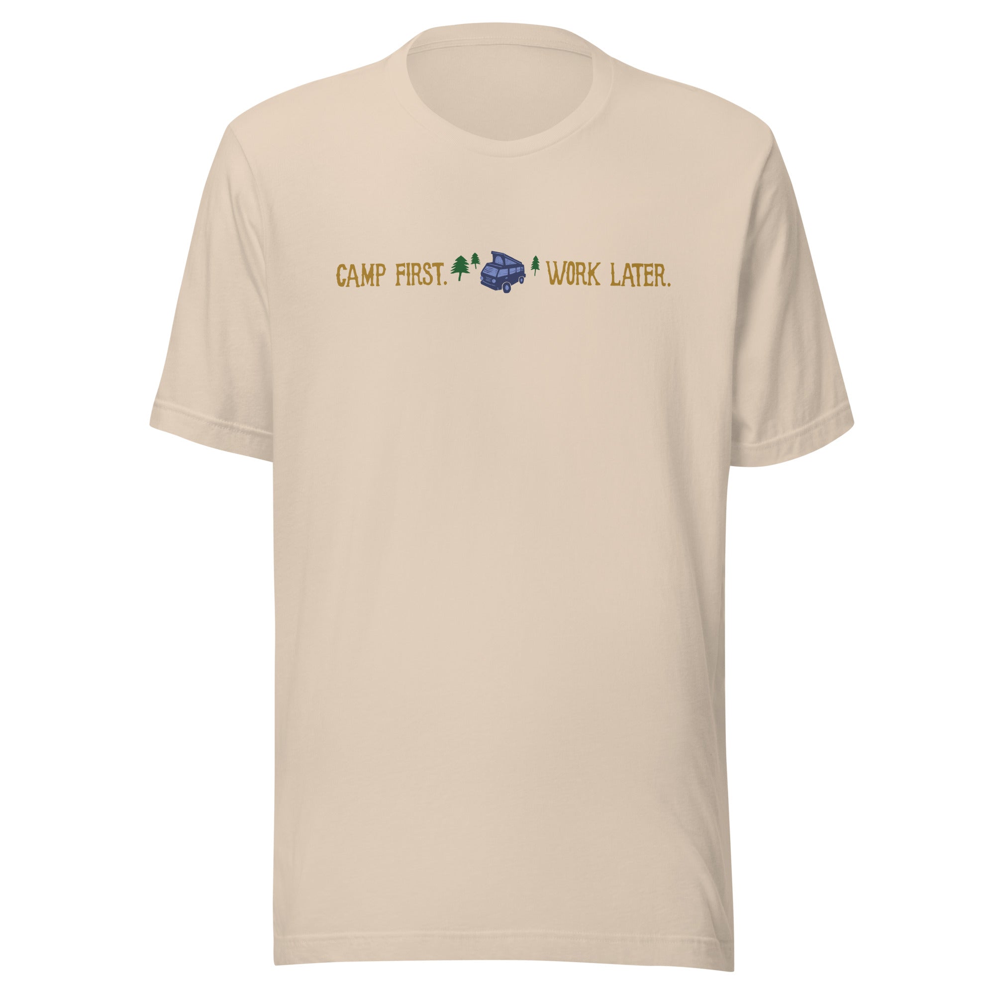 "Camp First, Work Later" T-Shirt - OVERLANDERS Outfitter