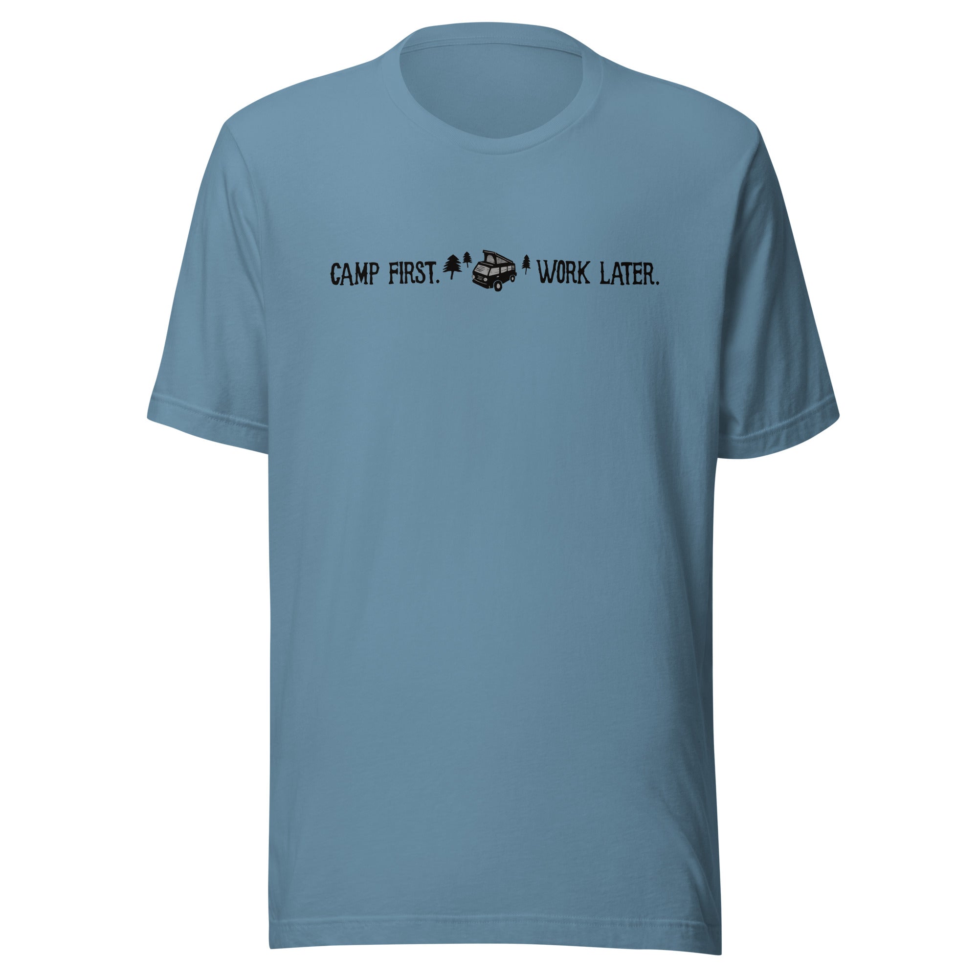 "Camp First, Work Later" T-Shirt - OVERLANDERS Outfitter