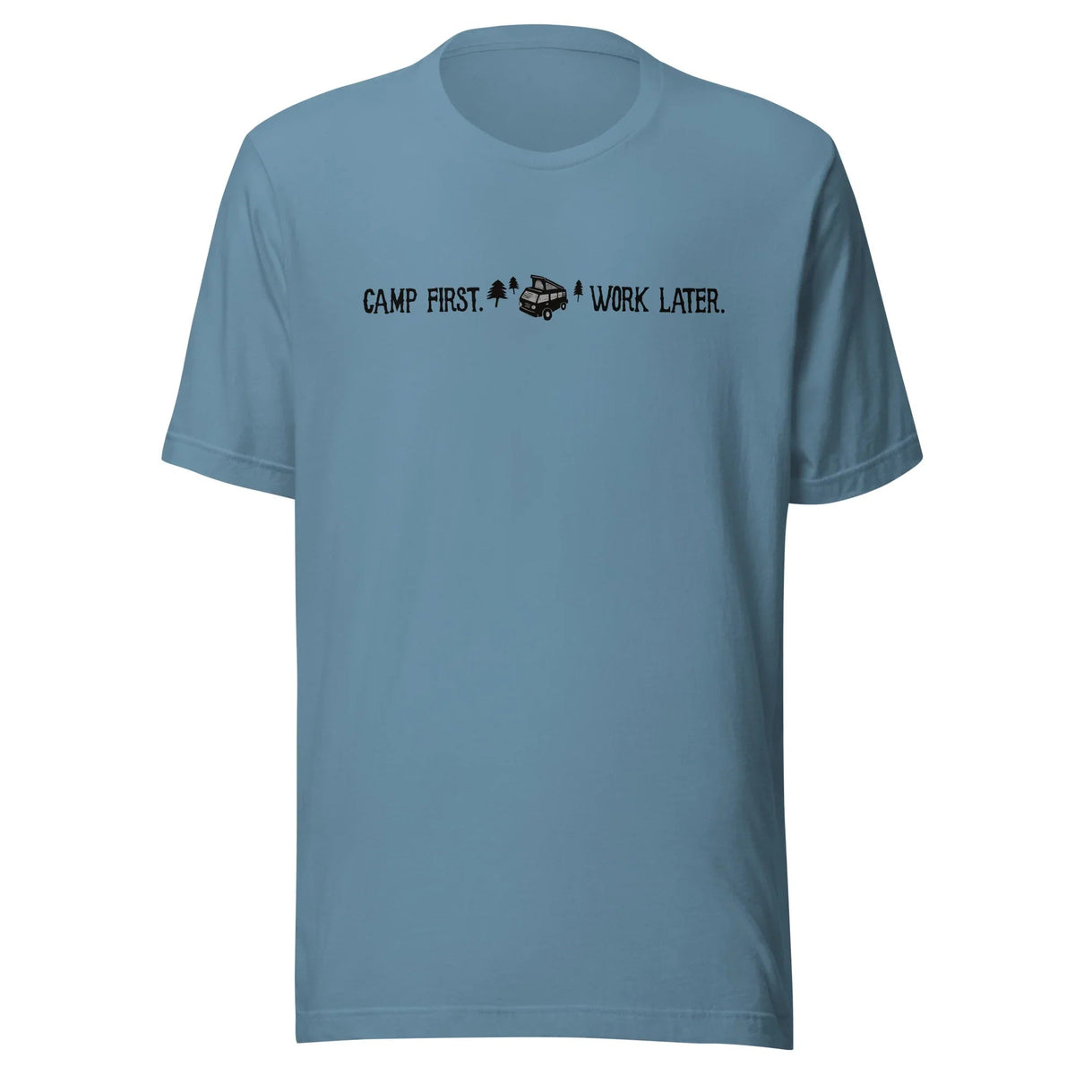 "Camp First, Work Later" T-Shirt - OVERLANDERS Outfitter