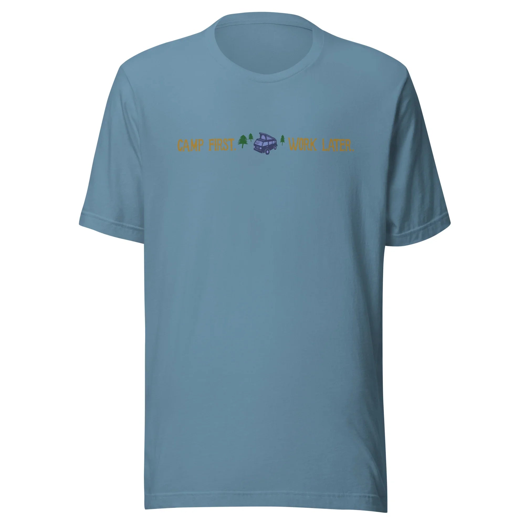 "Camp First, Work Later" T-Shirt - OVERLANDERS Outfitter
