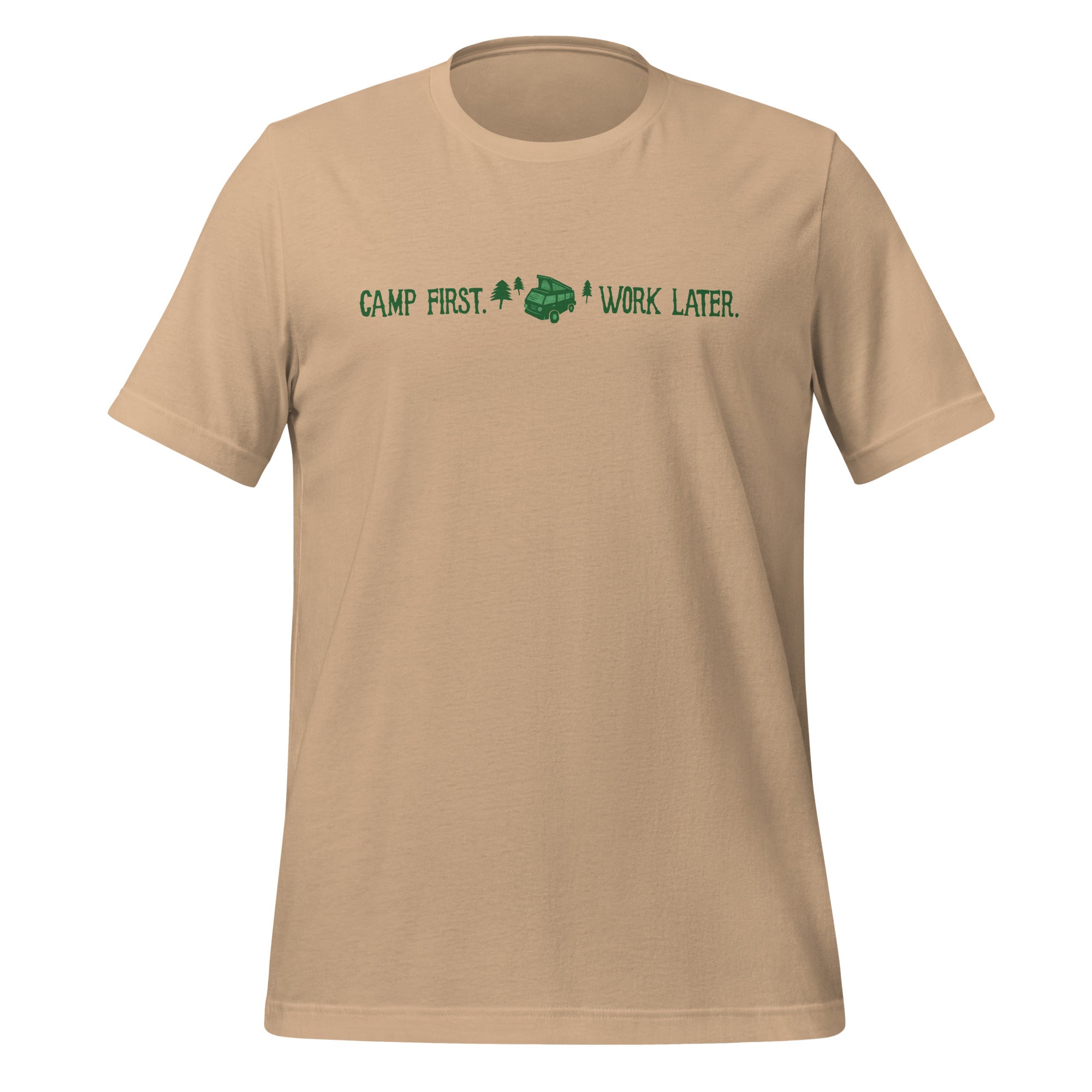 "Camp First, Work Later" T-Shirt - OVERLANDERS Outfitter