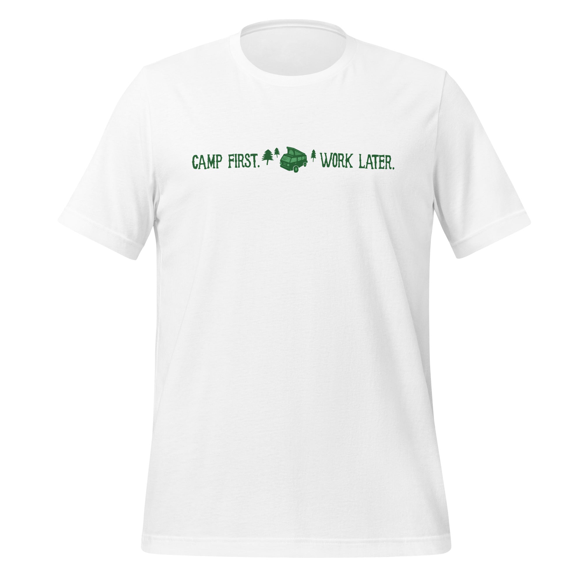 "Camp First, Work Later" T-Shirt - OVERLANDERS Outfitter