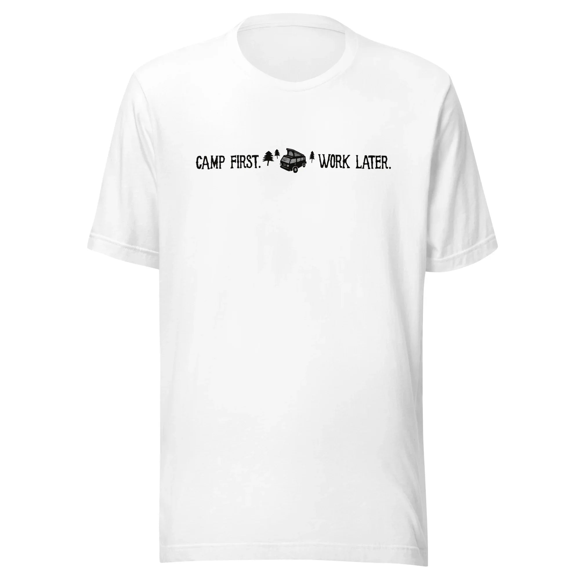"Camp First, Work Later" T-Shirt - OVERLANDERS Outfitter
