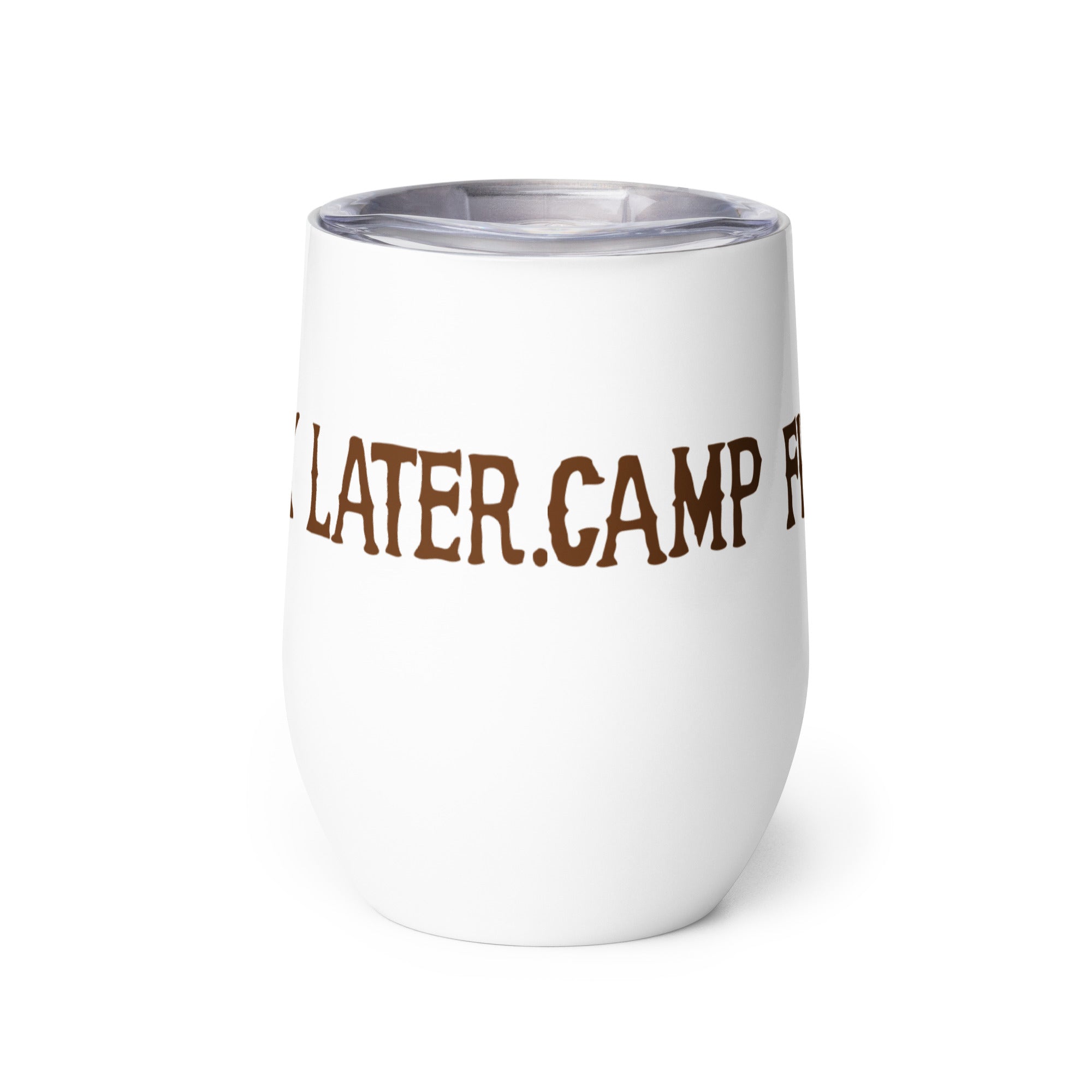 Camp First, Work Later Wine Tumbler - OVERLANDERS Outfitter