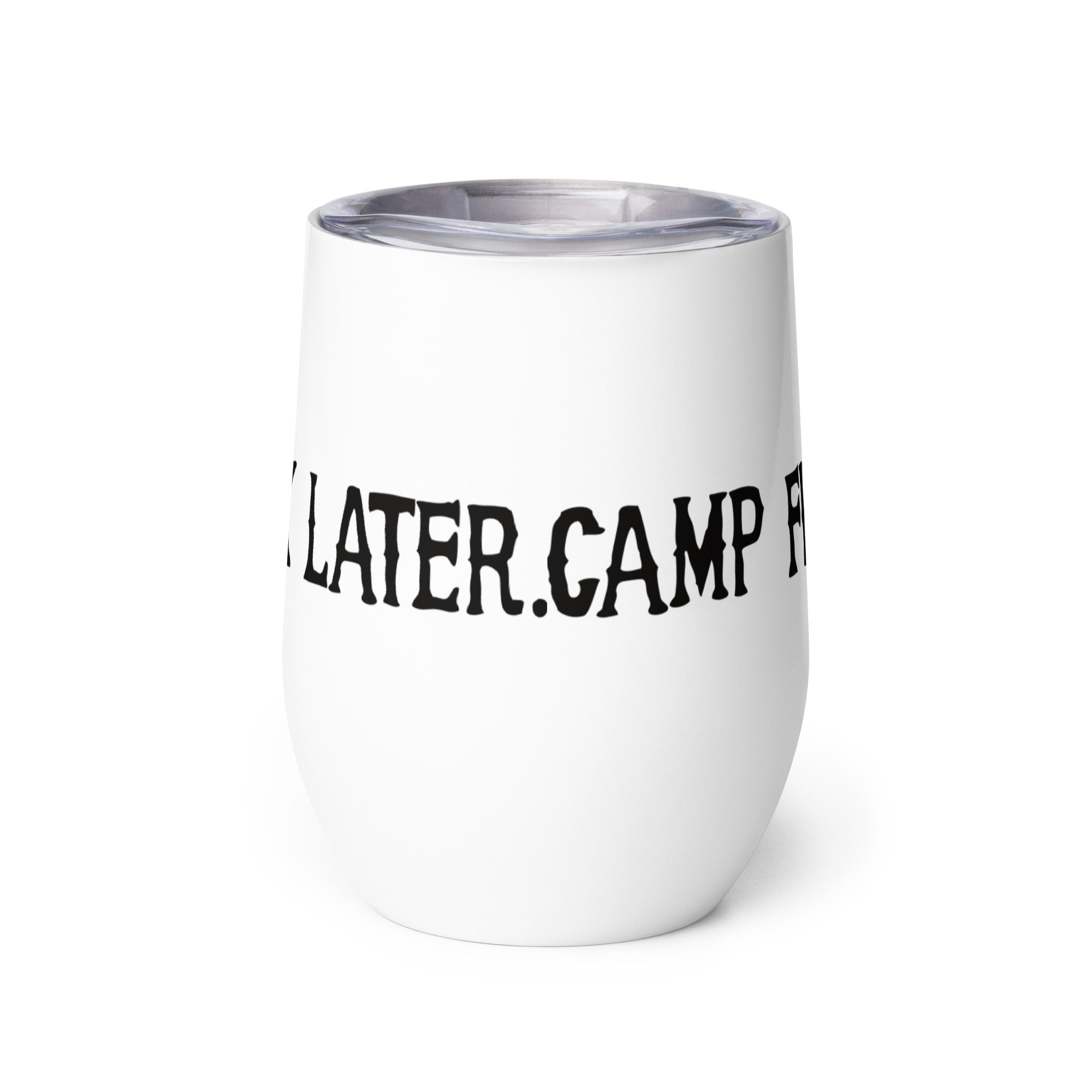 Camp First, Work Later Wine Tumbler - OVERLANDERS Outfitter