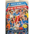 We Are the World (Cup): A Personal History of the World's Greatest Sporting Event - Hardcover - OVERLANDERS Outfitter