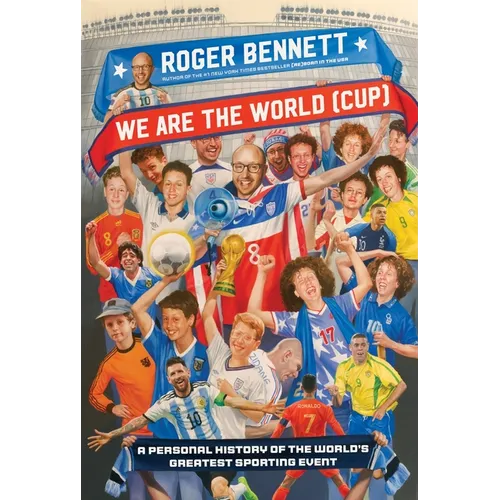 We Are the World (Cup): A Personal History of the World's Greatest Sporting Event - Hardcover - OVERLANDERS Outfitter